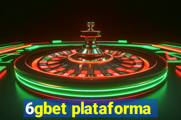 6gbet plataforma